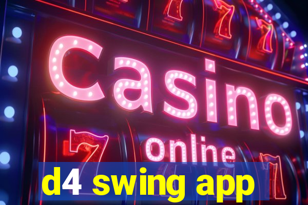 d4 swing app